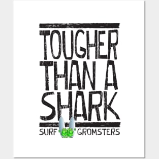 Tougher than a shark! Posters and Art